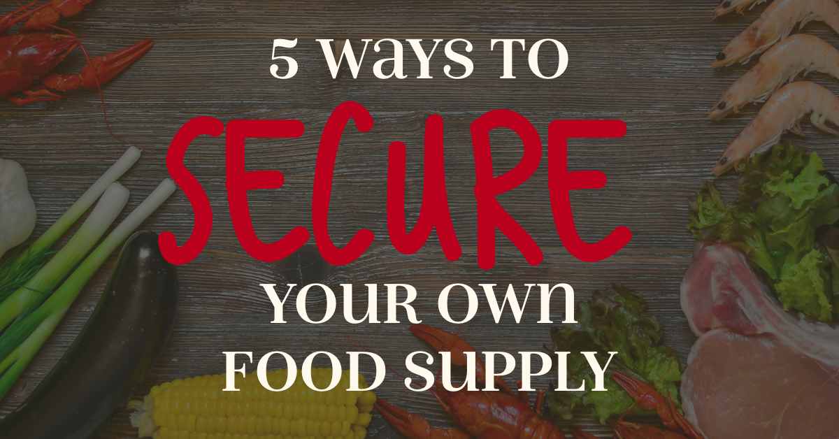 5 things you can do to control your own food supply chain
